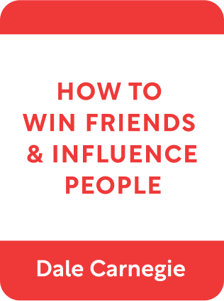 How to Win Friends and Influence People: The Basics