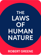 The Laws of Human Nature: Robert Greene’s 18 Laws