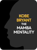 Kobe Bryant & The Mamba Mentality - Continuous Improvement