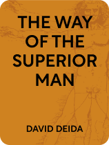 13 Badass Lessons from the Way of the Superior Man - Spartan Ownership