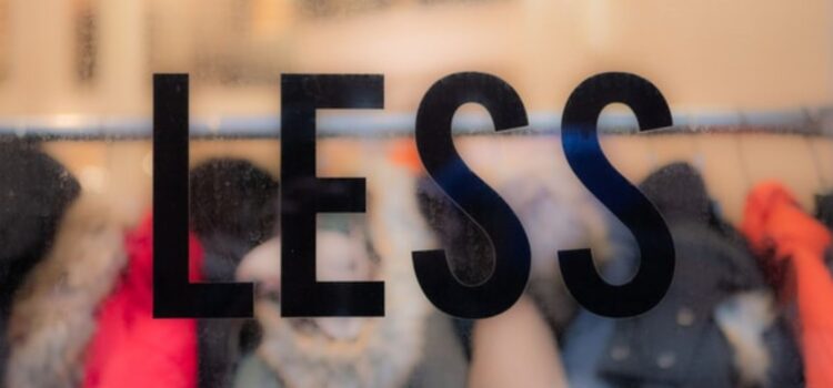 Less But Better: Live by Design, Not by Default Less But Better: Live by Design, Not by Default