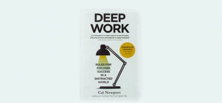 Deep Work: Review and Background (Cal Newport)