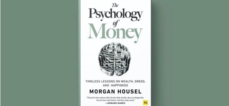 The Psychology of Money: Book Overview The Psychology of Money: Book Overview