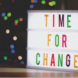 3 Tips for Believing in Change and Improving Your Life