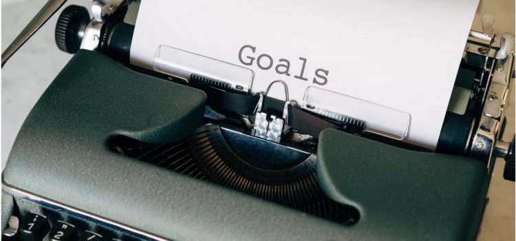 How to Define Your Goals: Make Them Meaningful